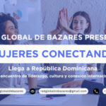 ExpoCaribe Mujeres Conectando 2025 será el escenario del lanzamiento oficial de la Red Global de Bazares